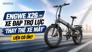 Engwe X26 – Xe đạp trợ lực 'thay thế xe máy' liệu có ổn?