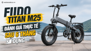 Fiido Titan M25 – Đánh giá thực tế sau 6 tháng sử dụng