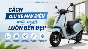 Cách giữ xe máy điện mới mua luôn bền đẹp