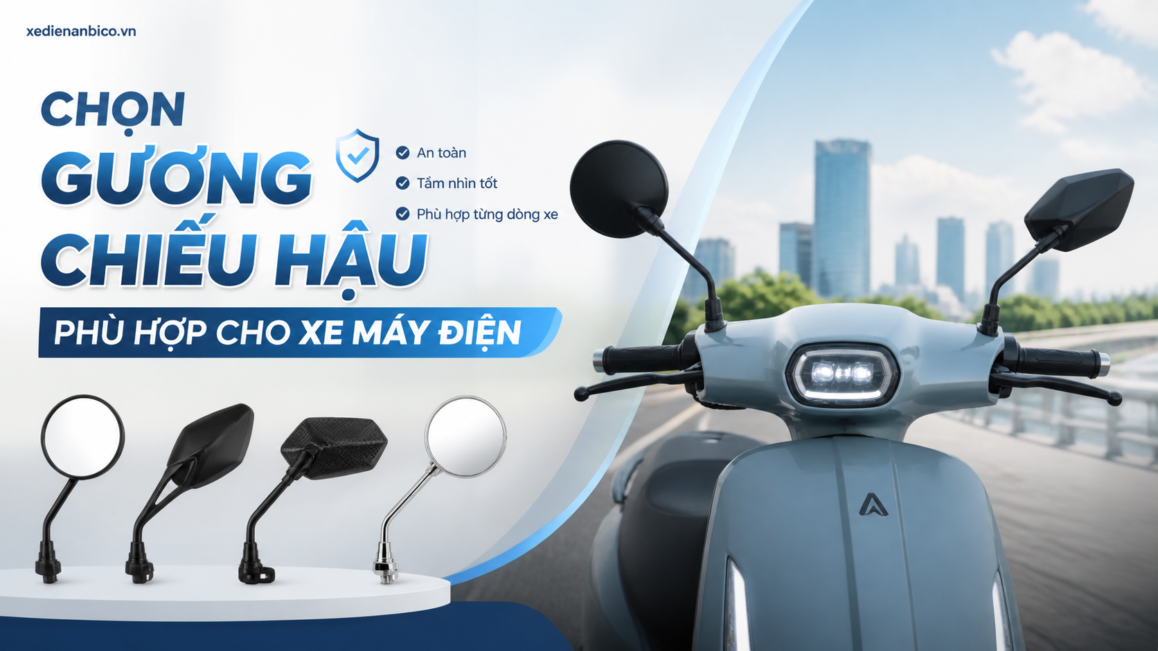 Chọn gương chiếu hậu phù hợp cho xe máy điện Chọn gương chiếu hậu phù hợp cho xe máy điện