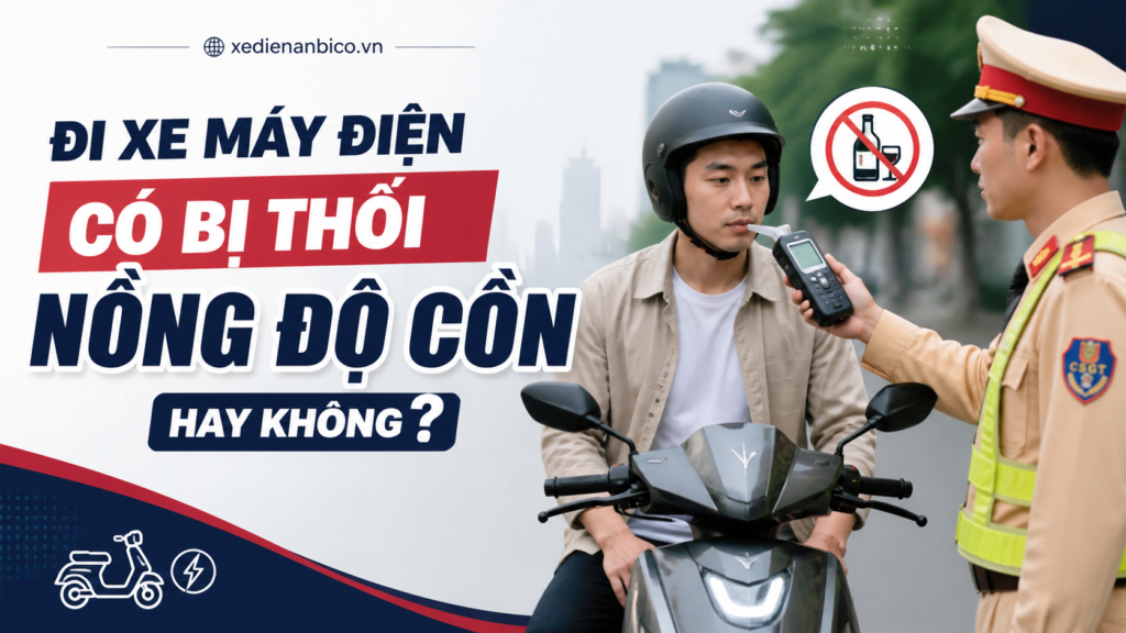 Đi xe máy điện có bị thổi nồng độ cồn hay không?