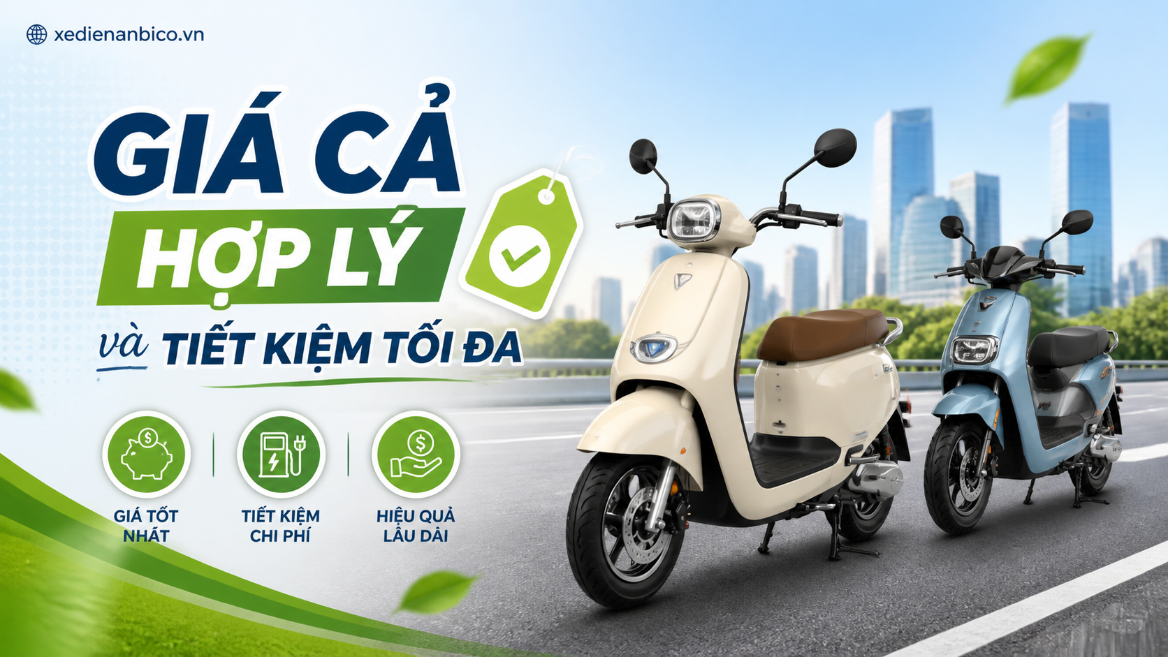 Giá cả hợp lý và tiết kiệm tối đa Giá cả hợp lý và tiết kiệm tối đa