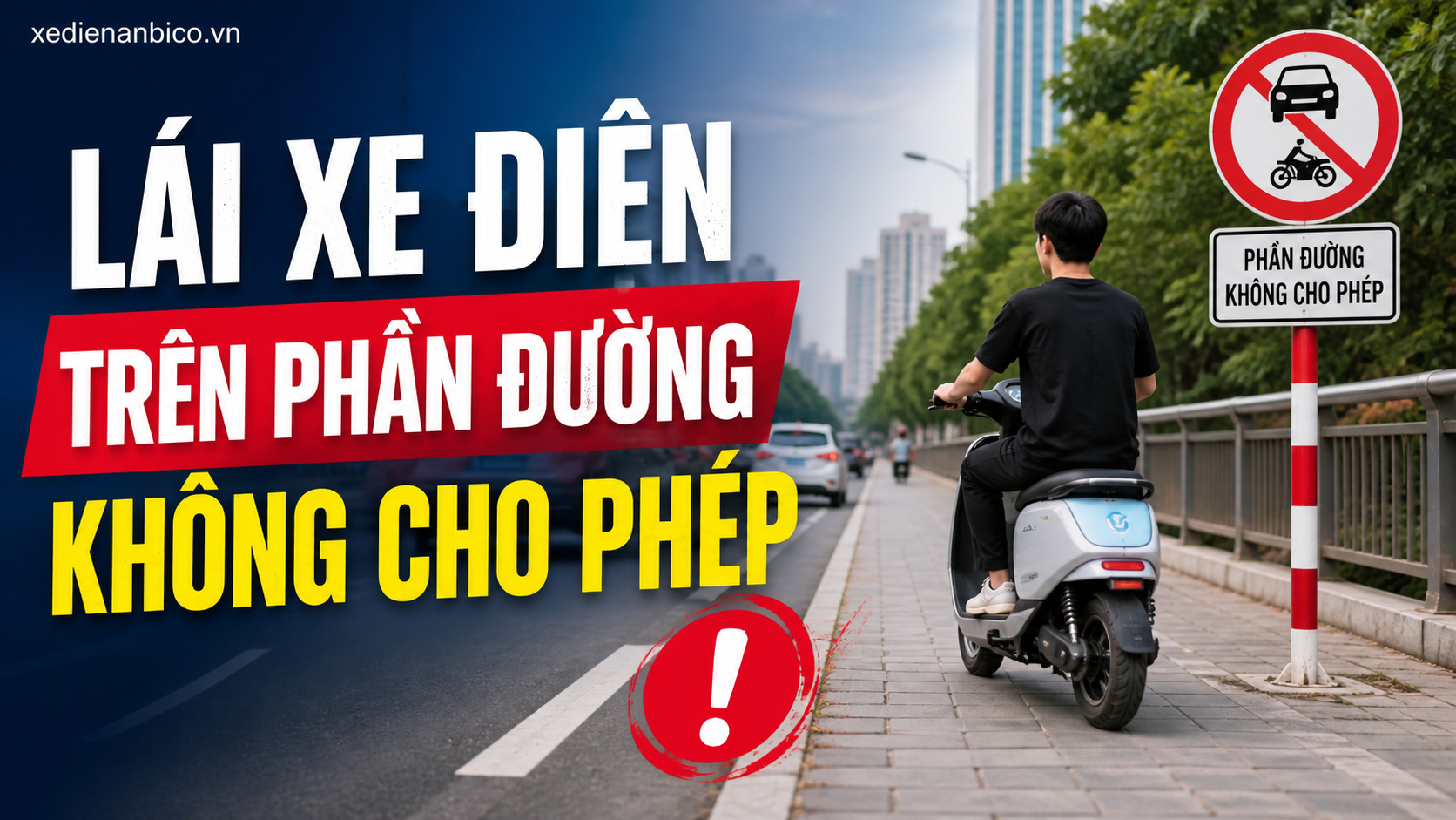 Lái xe điện trên phần đường không cho phép Lái xe điện trên phần đường không cho phép