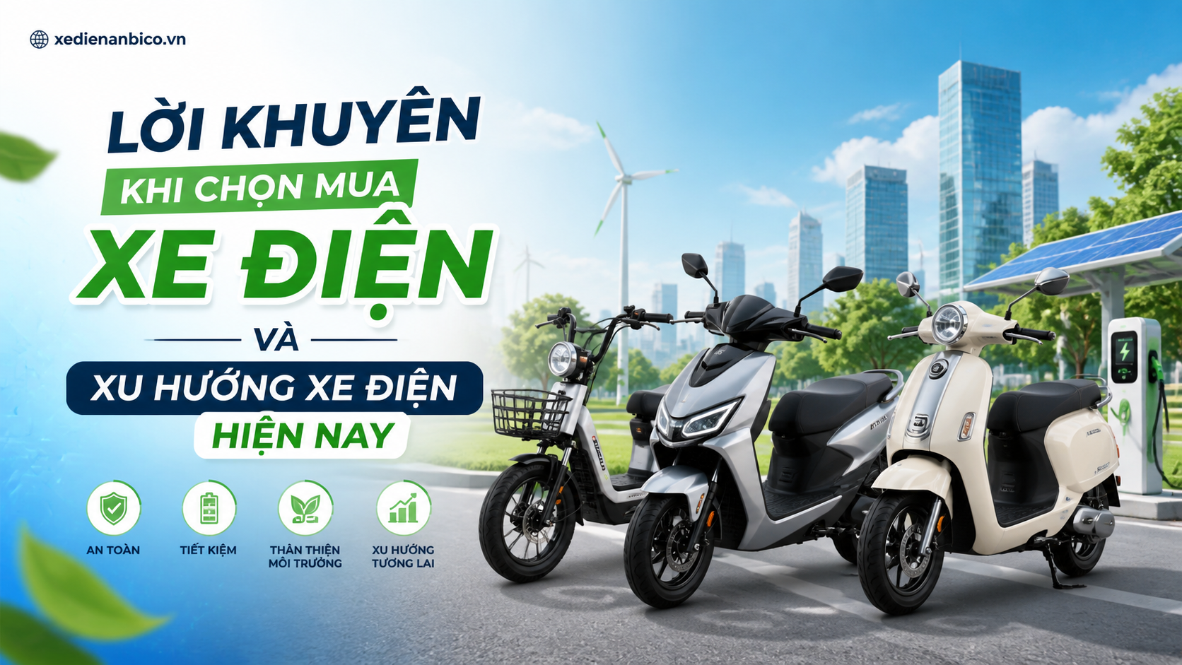 Lời khuyên khi chọn mua xe điện và xu hướng xe điện hiện nay