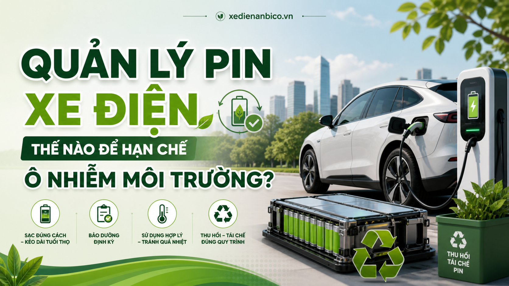 Quản lý pin xe điện thế nào để hạn chế ô nhiễm môi trường?
