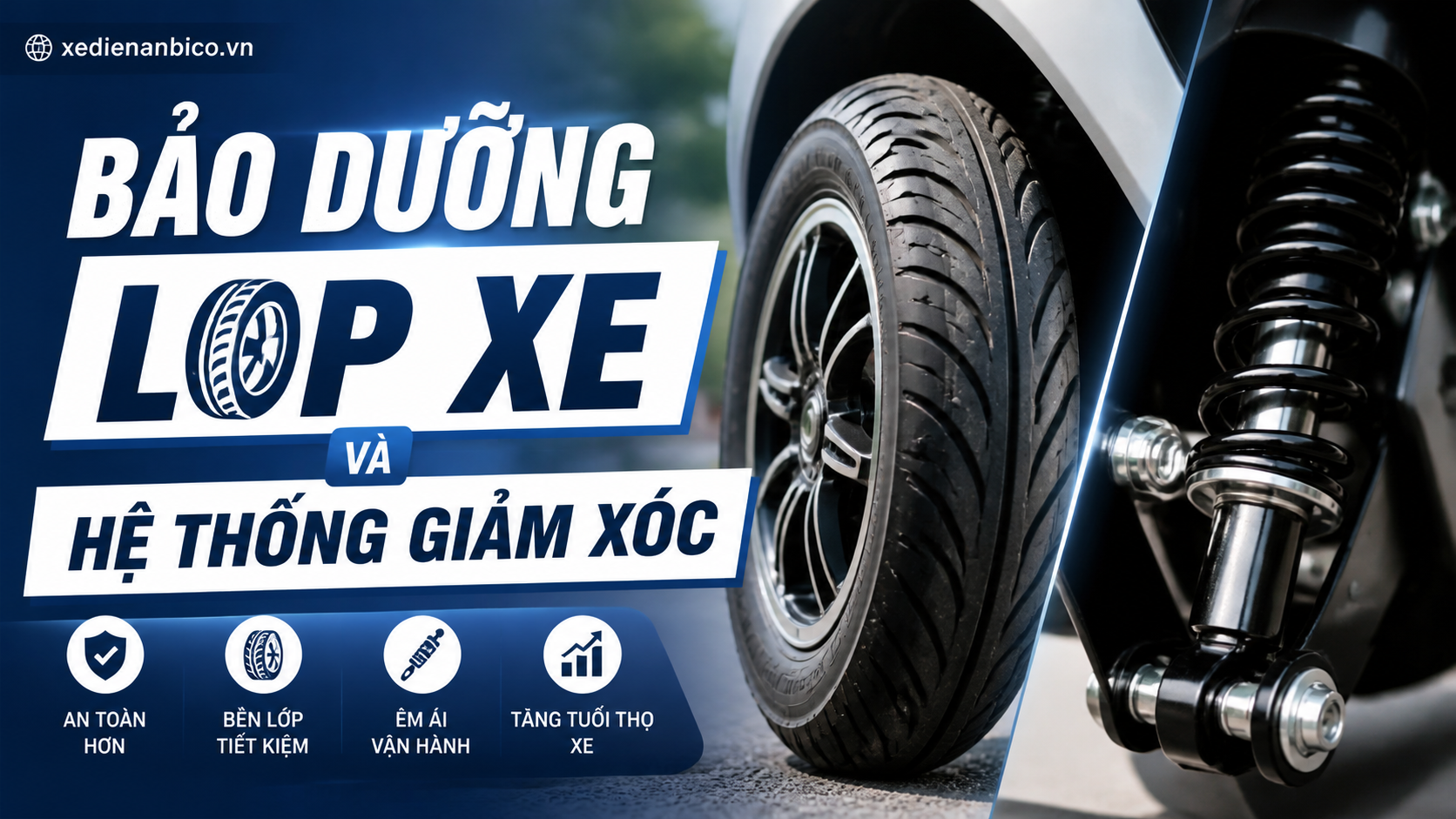Bảo dưỡng lốp xe và hệ thống giảm xóc Bảo dưỡng lốp xe và hệ thống giảm xóc
