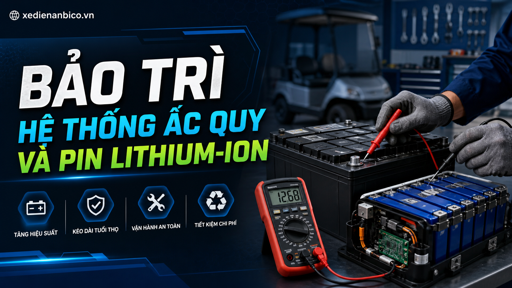 Bảo trì hệ thống ắc quy và pin lithium-ion
