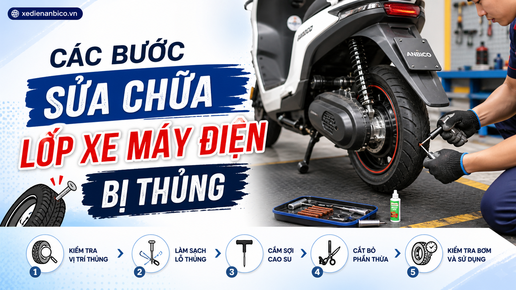 Các bước sửa chữa lốp xe máy điện bị thủng Các bước sửa chữa lốp xe máy điện bị thủng