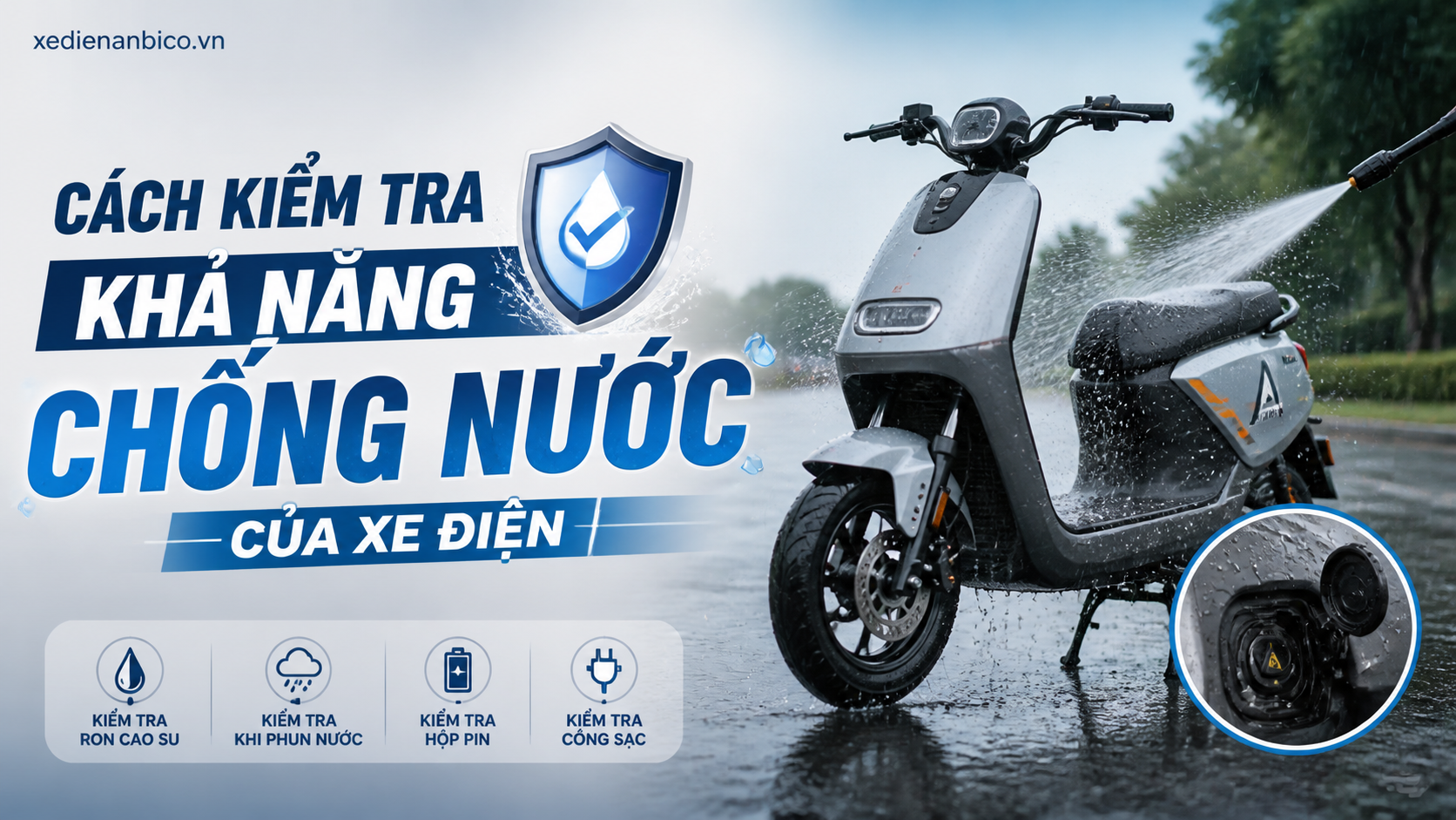 Cách kiểm tra khả năng chống nước của xe điện Cách kiểm tra khả năng chống nước của xe điện