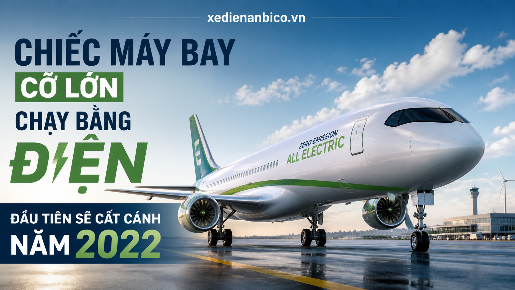 Chiếc máy bay cỡ lớn chạy bằng điện đầu tiên sẽ cất cánh năm 2022
