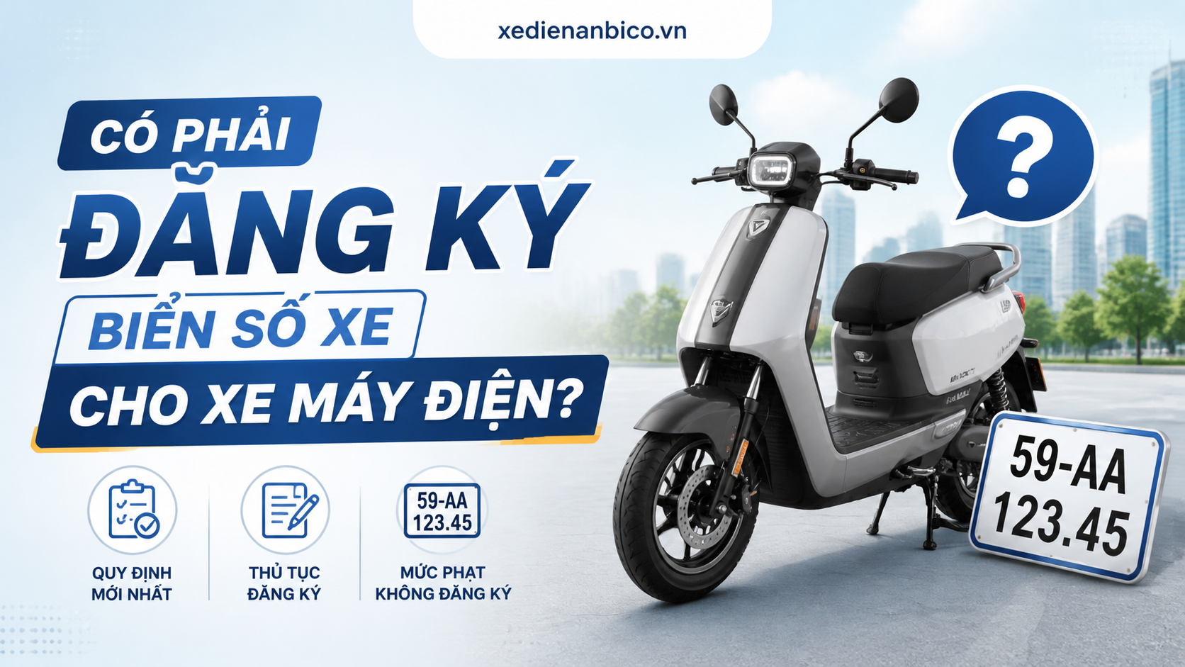 Có phải đăng ký biển số xe cho xe máy điện?