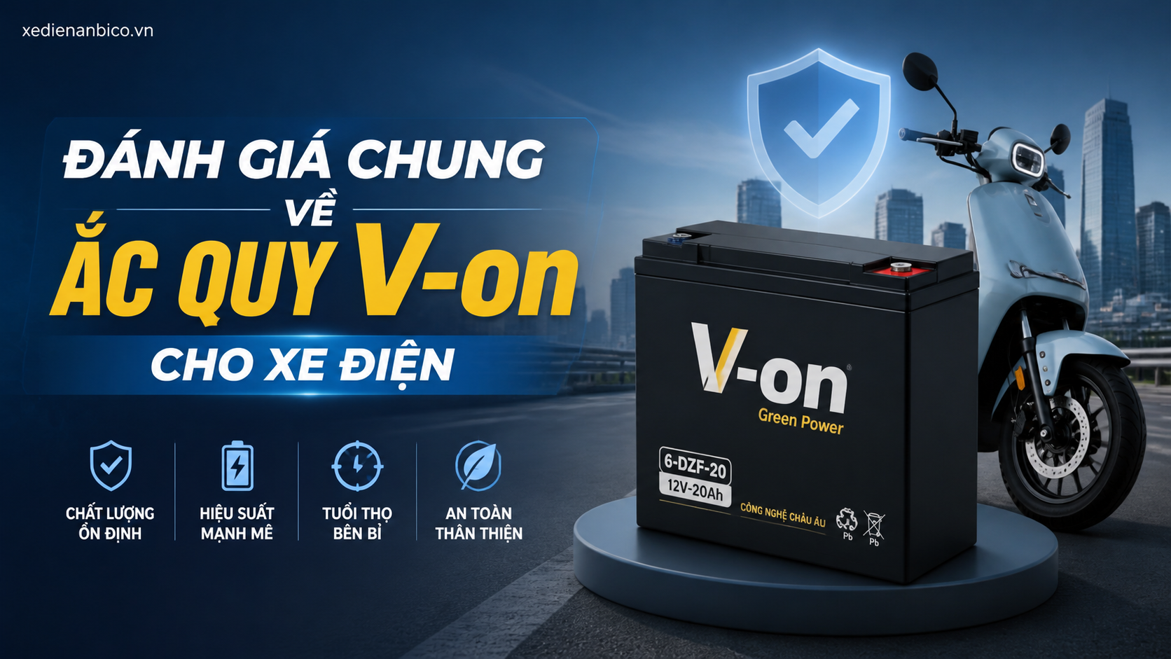 Đánh giá chung về ắc quy V-on cho xe điện Đánh giá chung về ắc quy V-on cho xe điện