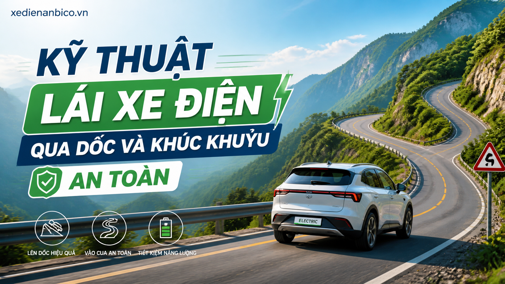 Kỹ thuật lái xe điện qua dốc và khúc khuỷu an toàn
