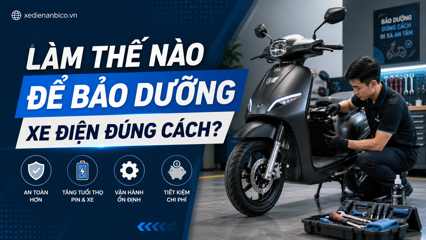 Làm Thế Nào Để Bảo Dưỡng Xe Điện Đúng Cách? Làm Thế Nào Để Bảo Dưỡng Xe Điện Đúng Cách?