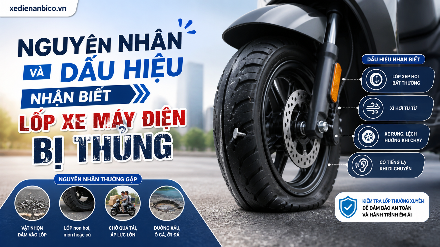 Nguyên nhân và dấu hiệu nhận biết lốp xe máy điện bị thủng Nguyên nhân và dấu hiệu nhận biết lốp xe máy điện bị thủng