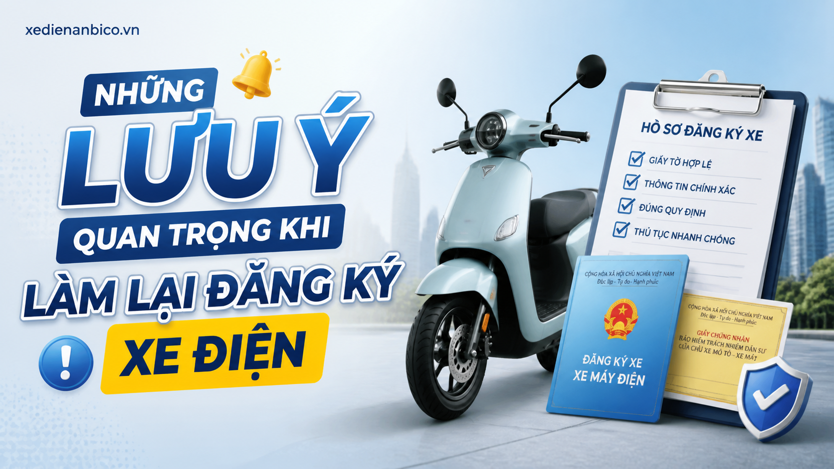 Những lưu ý quan trọng khi làm lại đăng ký xe điện Những lưu ý quan trọng khi làm lại đăng ký xe điện