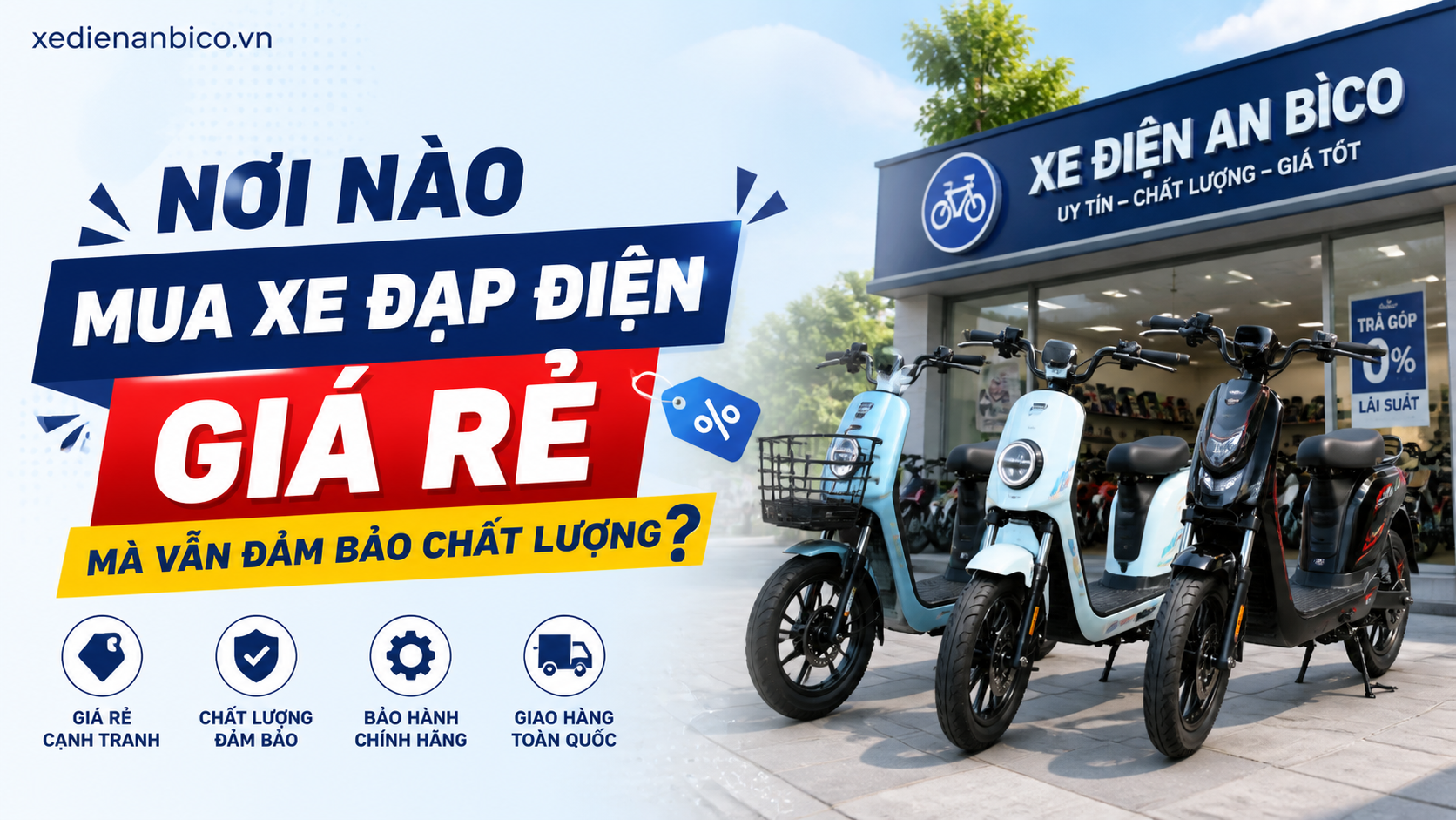 Nơi nào mua xe đạp điện giá rẻ mà vẫn đảm bảo chất lượng? Nơi nào mua xe đạp điện giá rẻ mà vẫn đảm bảo chất lượng?