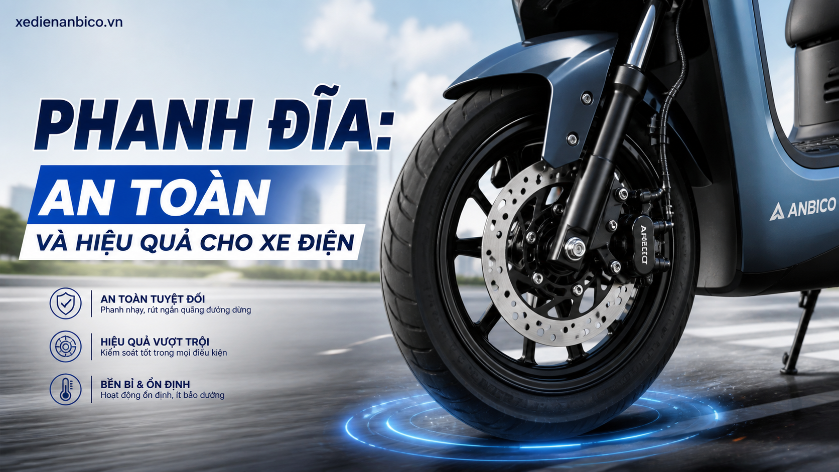 Phanh đĩa: An toàn và hiệu quả cho xe điện Phanh đĩa: An toàn và hiệu quả cho xe điện