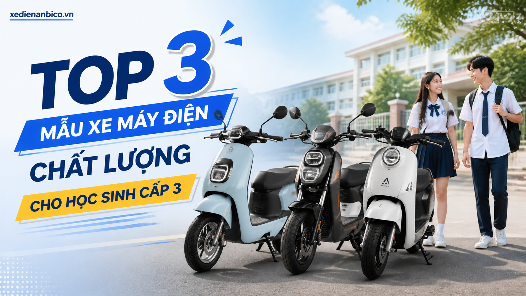 Top 3 mẫu xe máy điện chất lượng cho học sinh cấp 3